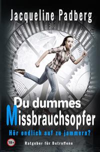 Du dummes Missbrauchsopfer