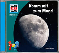 WAS IST WAS Hörspiel. Komm mit zum Mond