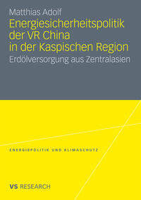 Energiesicherheitspolitik der VR China in der Kaspischen Region