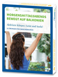 MORGENS-MITTAGS-ABENDS: BEWEGT AUF BALKONIEN