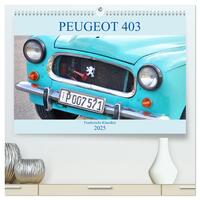 PEUGEOT 403 - Frankreichs Klassiker (hochwertiger Premium Wandkalender 2025 DIN A2 quer), Kunstdruck in Hochglanz