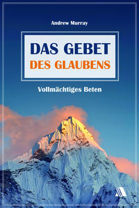 Das Gebet des Glaubens