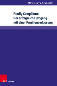 Family Compliance: Der erfolgreiche Umgang mit einer Familienverfassung