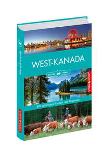 Westkanada - Die schönsten Reiseregionen und Routen