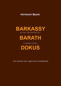 Barkassy alias Munkacsy - Barath - csabacsüdi Dokus