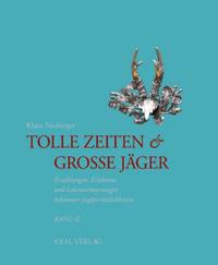 Tolle Zeiten & grosse Jäger