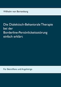 Dialektisch-Behaviorale Therapie bei der Borderline-Persönlichkeitsstörung einfach erklärt