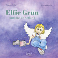 Elfie Grün und das Christkind