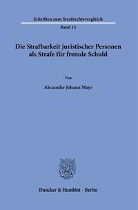 Die Strafbarkeit juristischer Personen als Strafe für fremde Schuld.