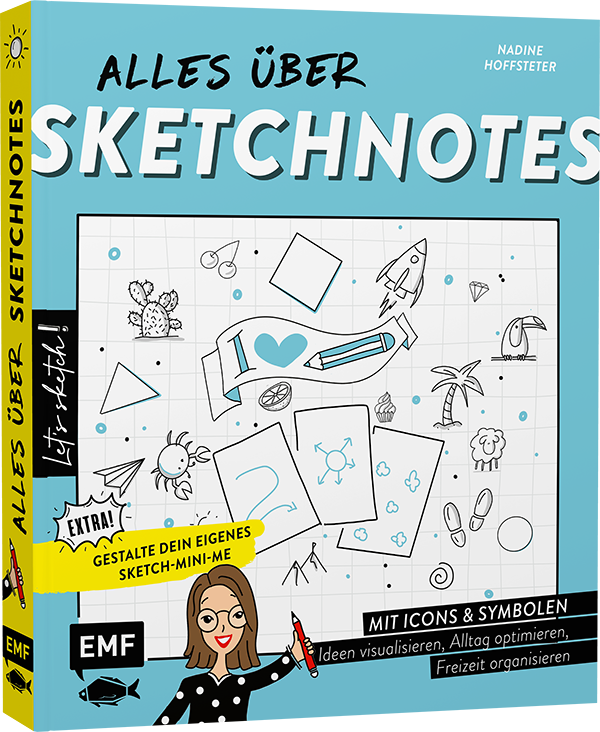 Let's sketch! Alles über Sketchnotes – Mit Icons und Symbolen Ideen visualisieren, Alltag optimieren, Freizeit organisieren