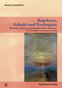 Begehren, Schuld und Neubeginn