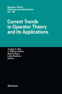 Current Trends in Operator Theory and its Applications