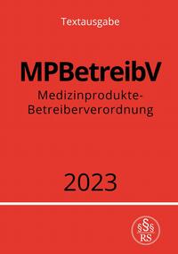 Medizinprodukte-Betreiberverordnung - MPBetreibV 2023