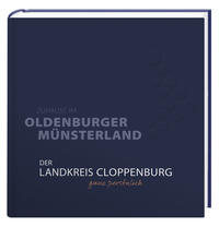 Der Landkreis Cloppenburg ganz persönlich