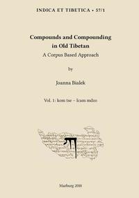 Compounds and Compounding in Old Tibetan. Vol. 1