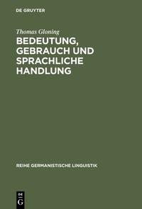 Bedeutung, Gebrauch und sprachliche Handlung