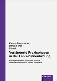 Verlängerte Praxisphasen in der Lehrer*innenbildung