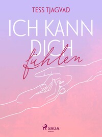 Ich kann dich fühlen