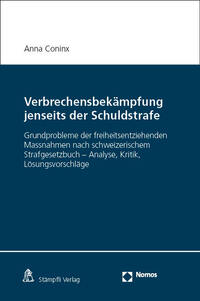 Verbrechensbekämpfung jenseits der Schuldstrafe