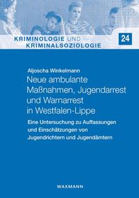 Neue ambulante Maßnahmen, Jugendarrest und Warnarrest in Westfalen-Lippe