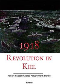 Gustav Noske und die Revolution in Kiel 1918