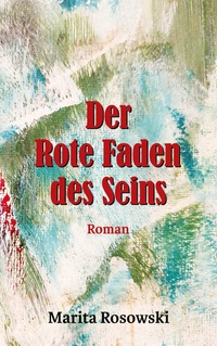 Der rote Faden des Seins