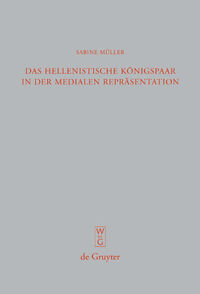 Das hellenistische Königspaar in der medialen Repräsentation