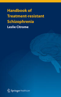 Handbook of Treatment-resistant Schizophrenia