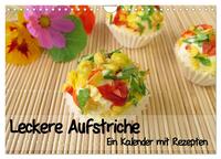 Leckere Aufstriche - Ein Kalender mit Rezepten (Wandkalender 2025 DIN A4 quer), CALVENDO Monatskalender