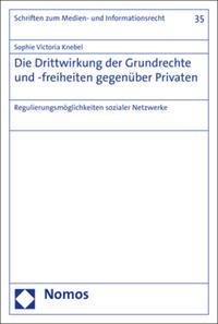 Die Drittwirkung der Grundrechte und -freiheiten gegenüber Privaten