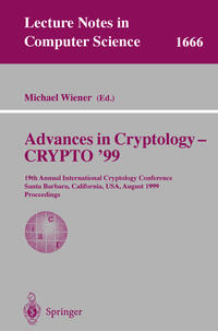 Advances in Cryptology - CRYPTO '99