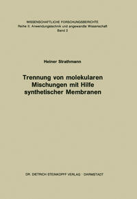 Trennung von Molekularen Mischungen mit Hilfe Synthetischer Membranen