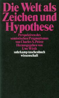 Die Welt als Zeichen und Hypothese