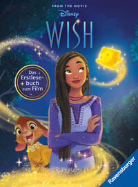 Disney: Wish - Das offizielle Erstlesebuch zum Film | Zum Selbstlesen ab 7 Jahren | Mit Original-Illustrationen von Disney (Disney Erstlesebuch zum Film)