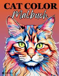 Katzen Malbuch für Erwachsene Cat Color Zur Entspannung und Stressabbau für Frauen, Teenager, Jugendliche Katzenliebhaber Lustige Katzen Geschenk Weihnachten zum Wichteln Katzenmama