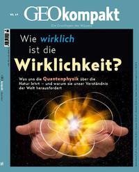 GEOkompakt / GEOkompakt 69/2021 - Wie wirklich ist die Wirklichkeit