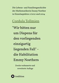 "Wir bitten nur um Dispens für den vorliegenden einzigartig liegenden Fall" – die Habilitation Emmy Noethers