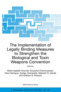 The Implementation of Legally Binding Measures to Strengthen the Biological and Toxin Weapons Convention