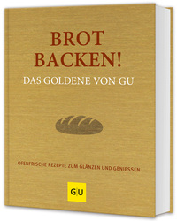 Brot backen! Das Goldene von GU