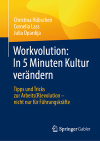 Workvolution: In 5 Minuten Kultur verändern