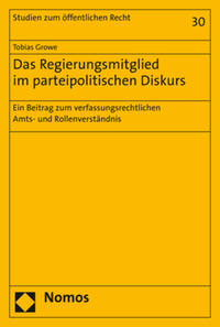 Das Regierungsmitglied im parteipolitischen Diskurs