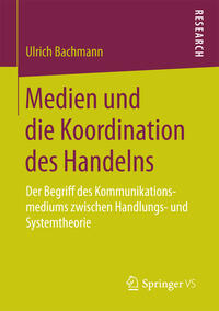 Medien und die Koordination des Handelns