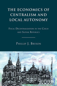 The Economics of Centralism and Local Autonomy