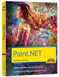 Paint.NET – Einstieg und Praxis - Das Handbuch zur Software