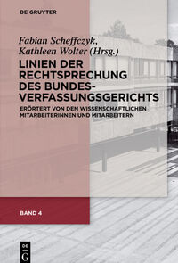 Linien der Rechtsprechung des Bundesverfassungsgerichts - erörtert... / Linien der Rechtsprechung des Bundesverfassungsgerichts