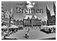 Historisches Bremen (Wandkalender 2025 DIN A4 quer), CALVENDO Monatskalender