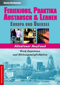 Ferienjobs, Praktika, Austausch & Lernen - Europa und Übersee