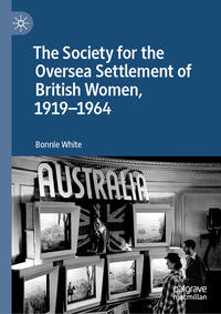 The Society for the Oversea Settlement of British Women, 1919-1964