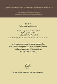 Untersuchungen des Bewegungsablaufes des Schußeintrages bei Schützenwebmaschinen und schützenlosen Webmaschinen mit freiem Fadenflug