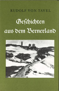 Geschichten aus dem Bernerland